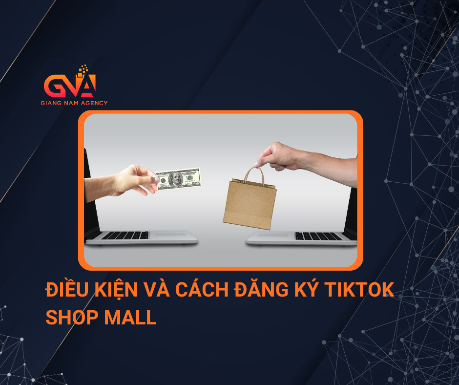 Tiktok Shop Mall - Điều kiện và cách đăng ký