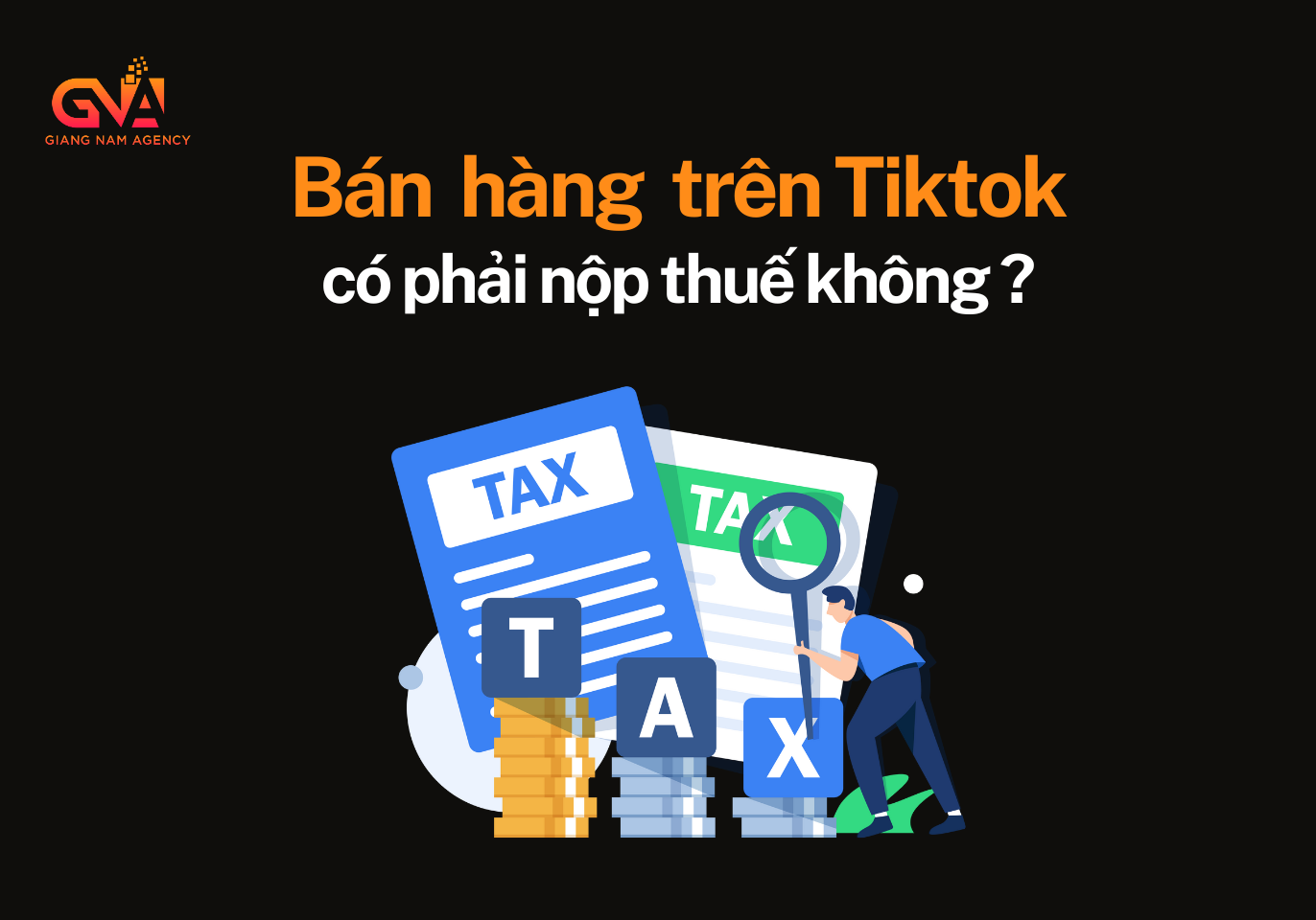 Tiktok Shop - Bán hàng trên Tiktok có phải nộp thuế không